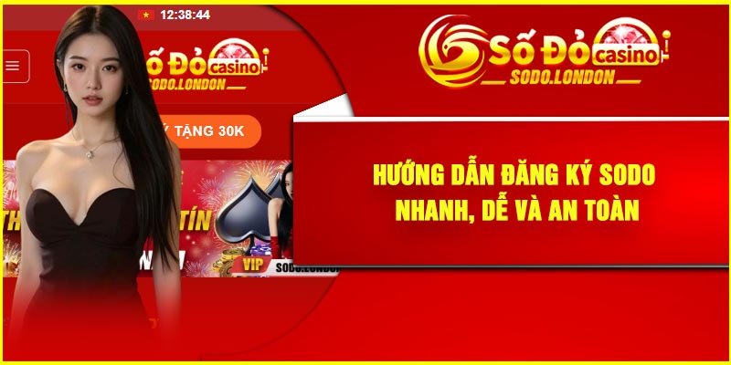 Hướng Dẫn Đăng Ký Sodo Nhanh, Dễ và An Toàn