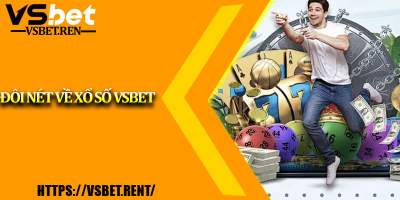 Đôi nét về Xổ số Vsbet